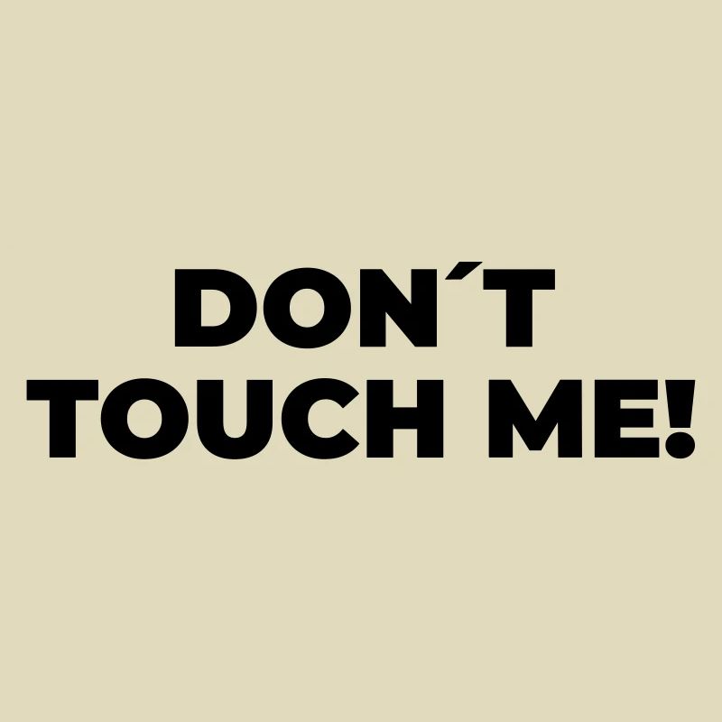 Don´t Touch Me - Statement Print