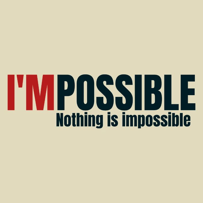 I'MPOSSIBLE - Nothing is impossible