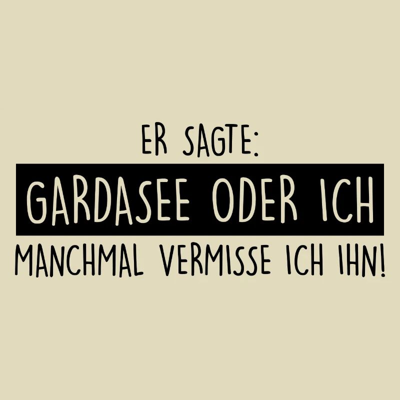 Gardasee oder ich