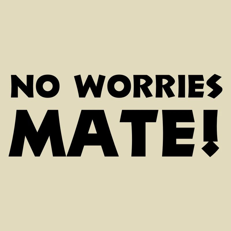 no worries mate