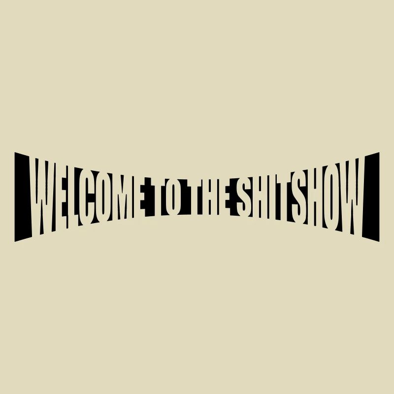 Gebogen Welcome Shitshow