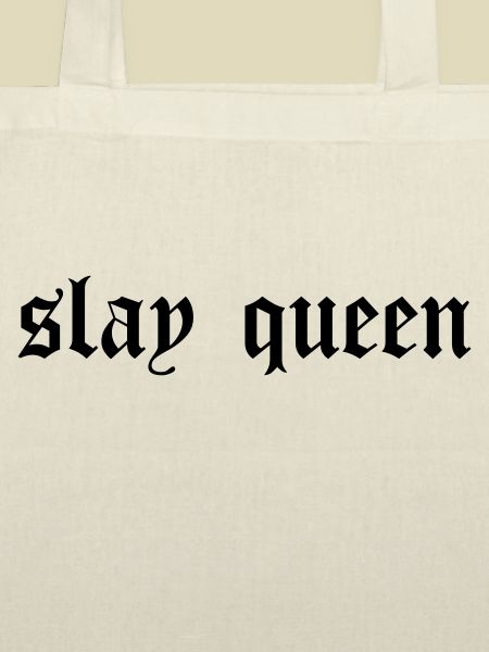 SLay queen