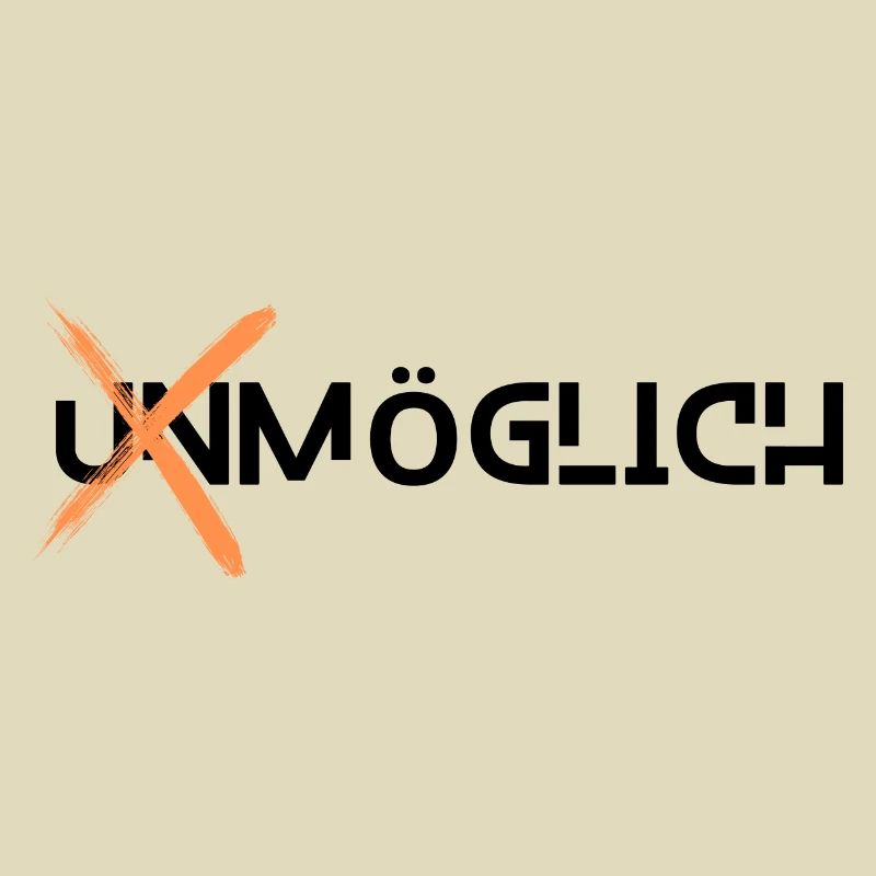 Mach das Unmögliche möglich!