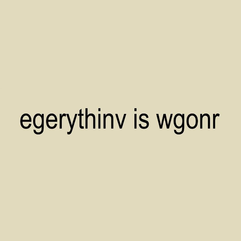Everything is wrong