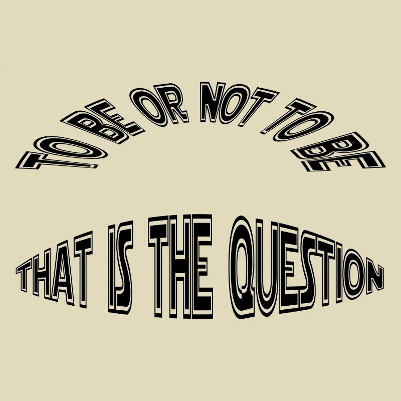 to be or not to be - sein oder nicht sein