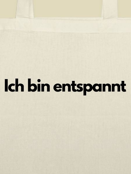 Ich bin entspannt