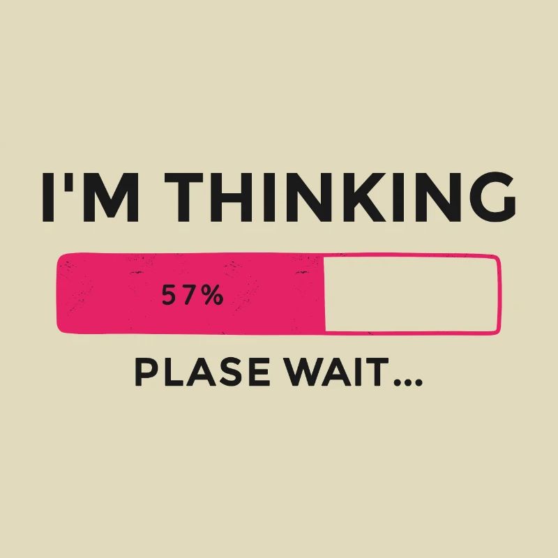 I'm thinking, please wait, Progress bar