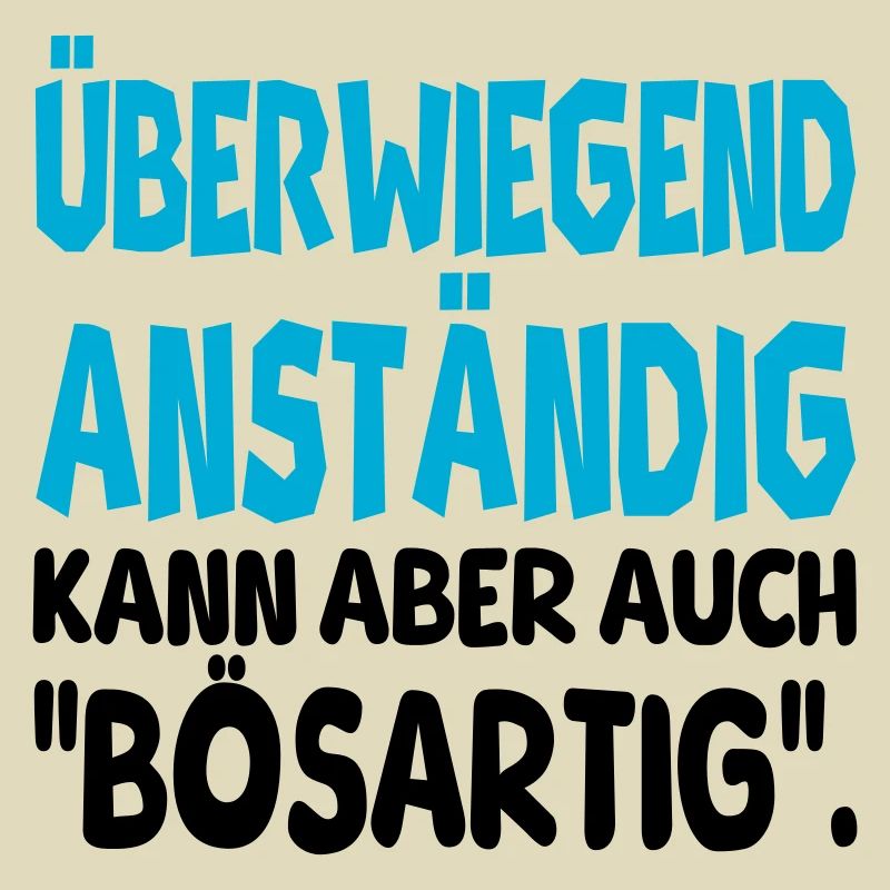 anständig bösartig