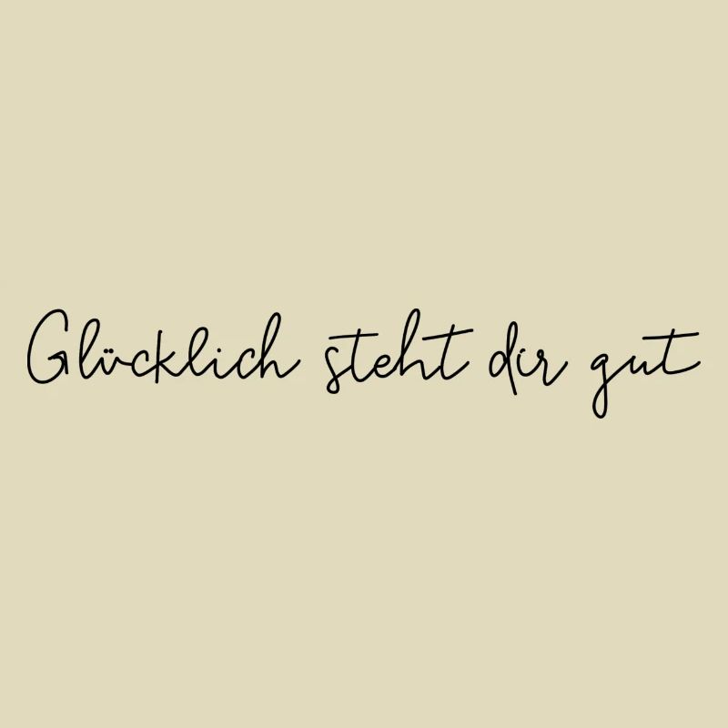 Glücklich steht dir gut
