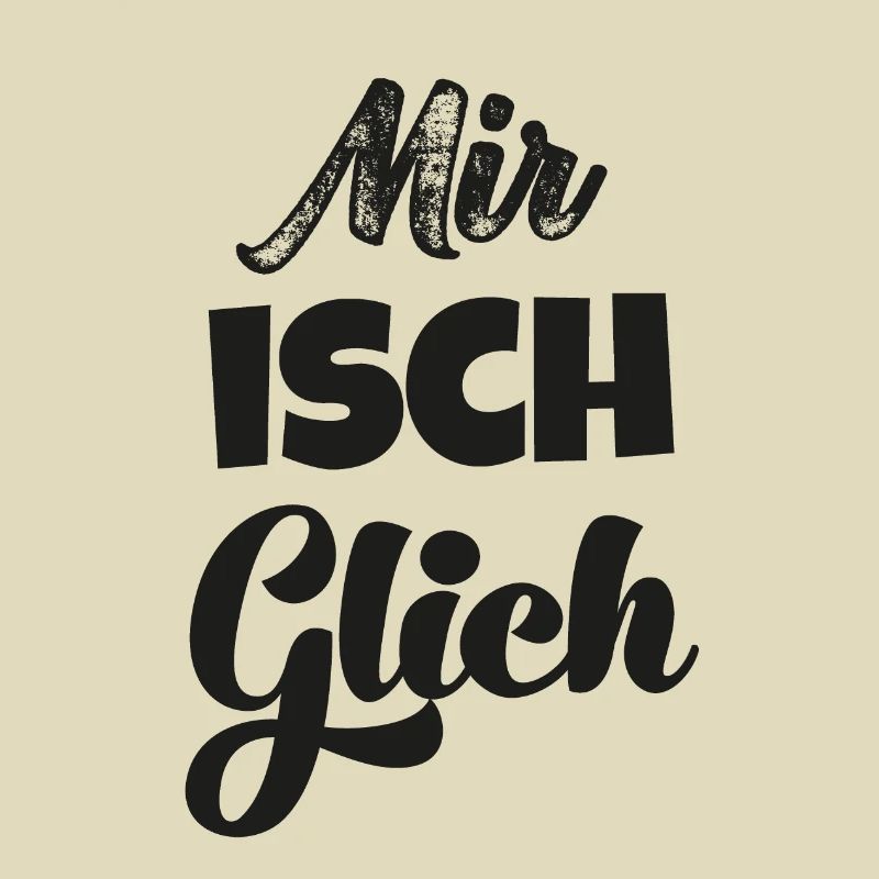 Mir isch glich Schweizerdeutsch Schweizer