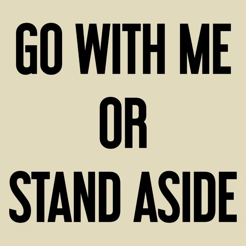 Geh mit oder beiseite