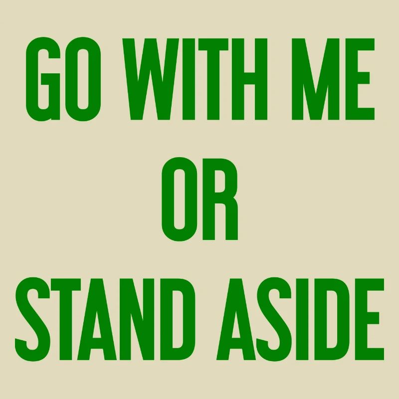 Geh mit oder beiseite