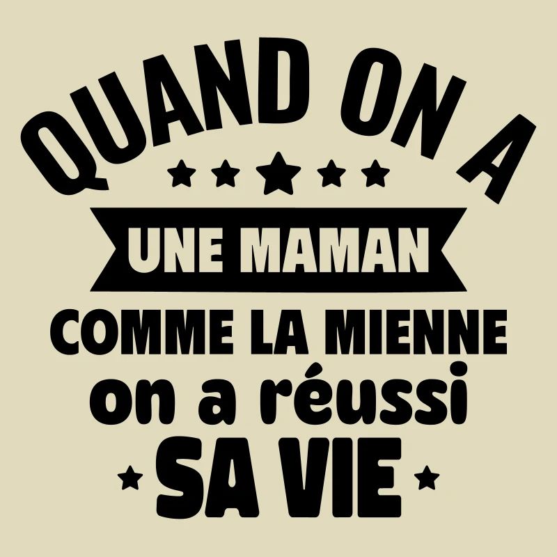 Une maman comme la mienne, c’est du bonheur