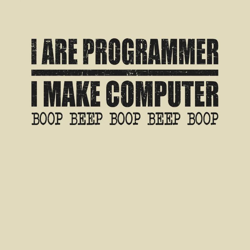 Je suis programmeur je fais bip boop ordinateur