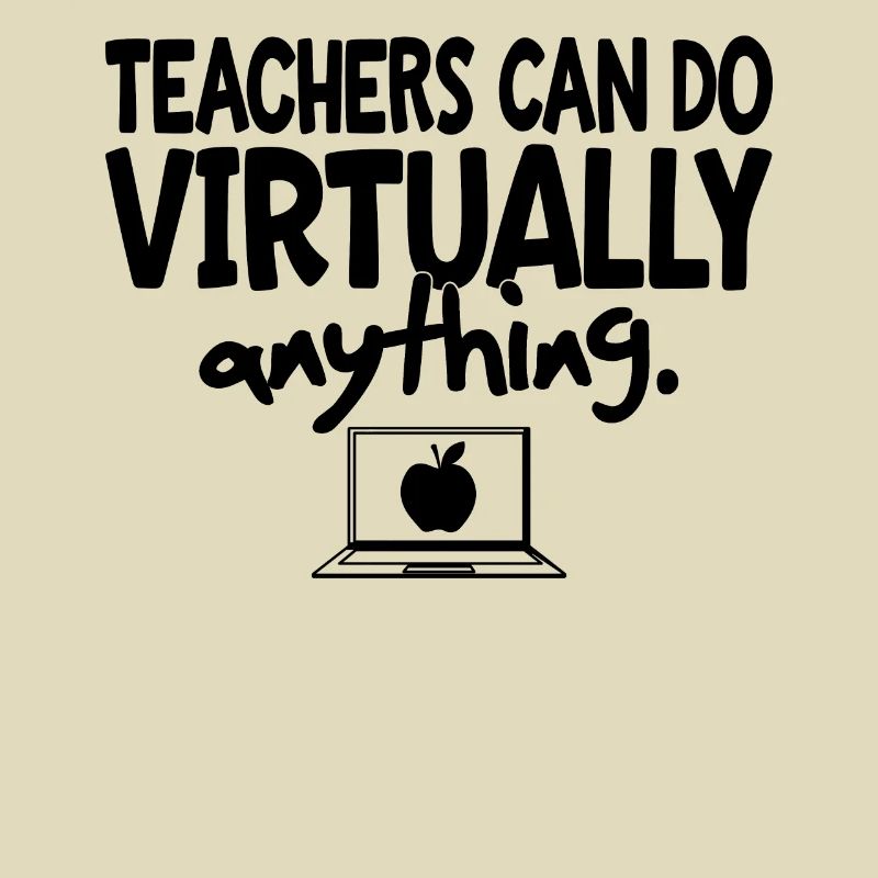 Teachers Can Do Virtually Anything