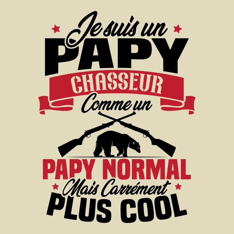 Je suis un papy chasseur comme un papy normal