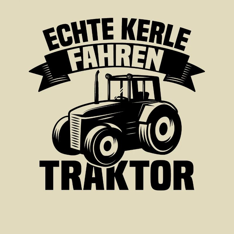 Echte Kerle fahren Traktor
