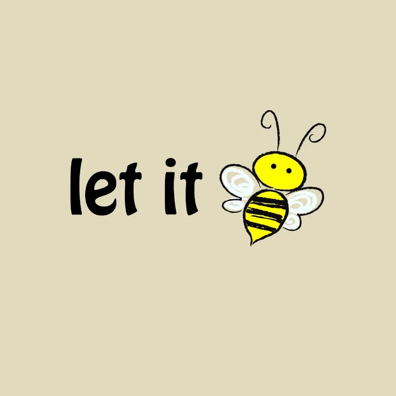 let it bee