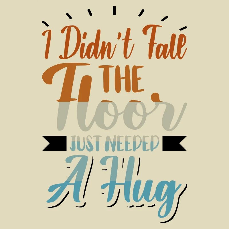 I didn't fall, the floor just needed a hug