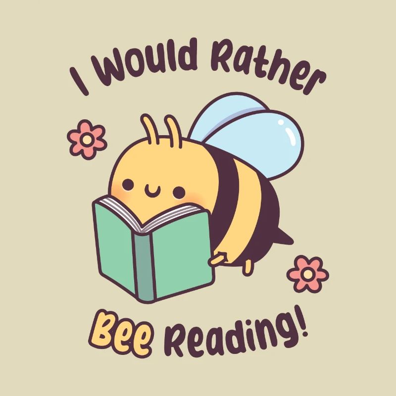 Cute Bee With Book I Would Rather Bee Reading Pun