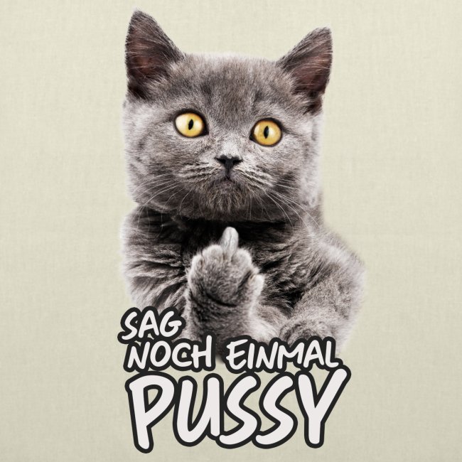sag Pussy - Stoffbeutel