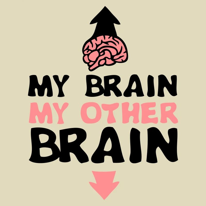 my other brain brain brain expression