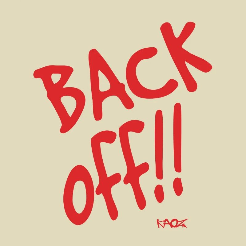 Back! Get out!