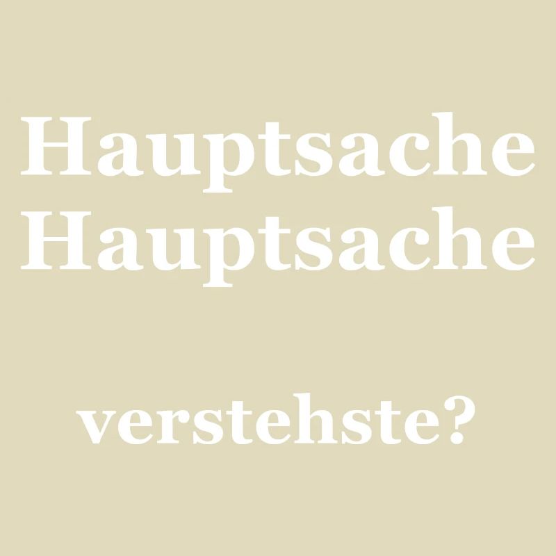 hauptsache hauptsache