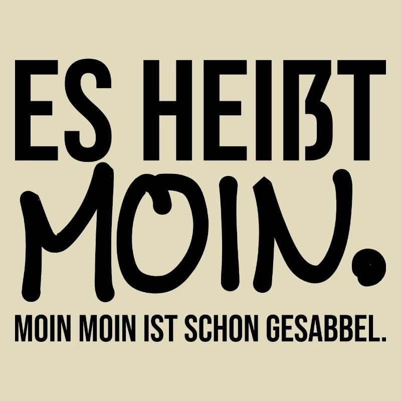 Es heisst Moin
