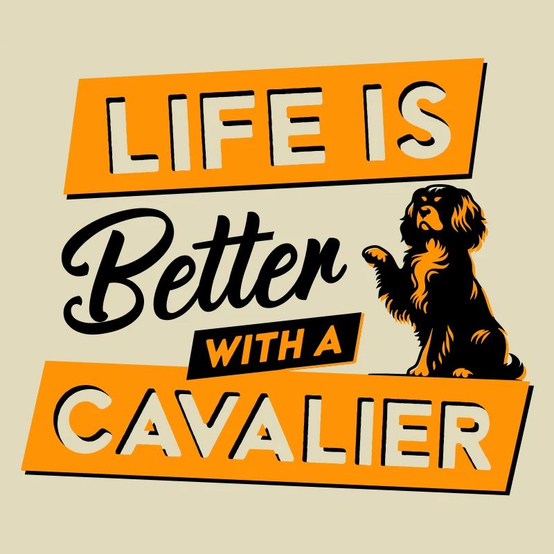 Life is Better with a Cavalier - Vector Design