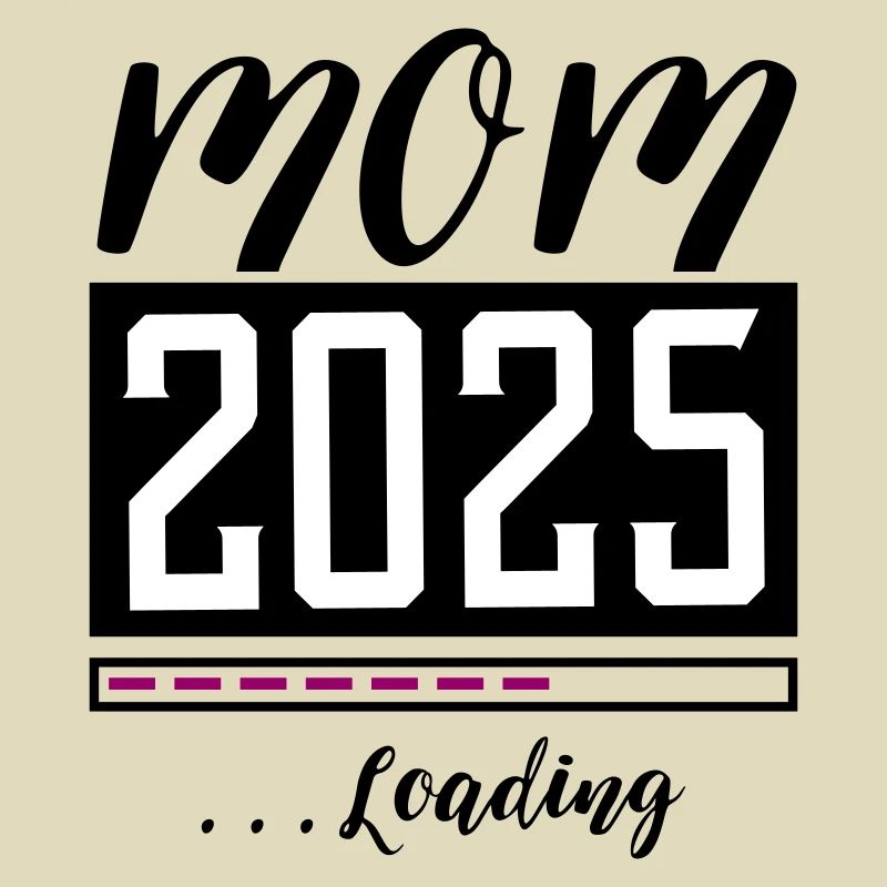 Mama 2025 Mom Loading
