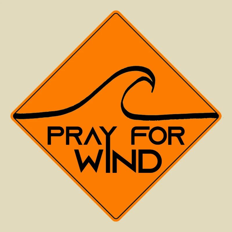 Pray for wind