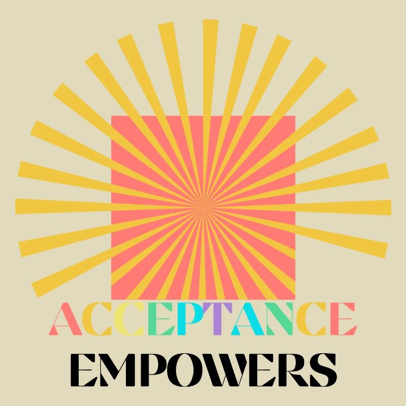 Acceptance Empowers