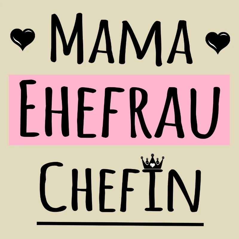 Muttertag, Mama Ehefrau Chefin