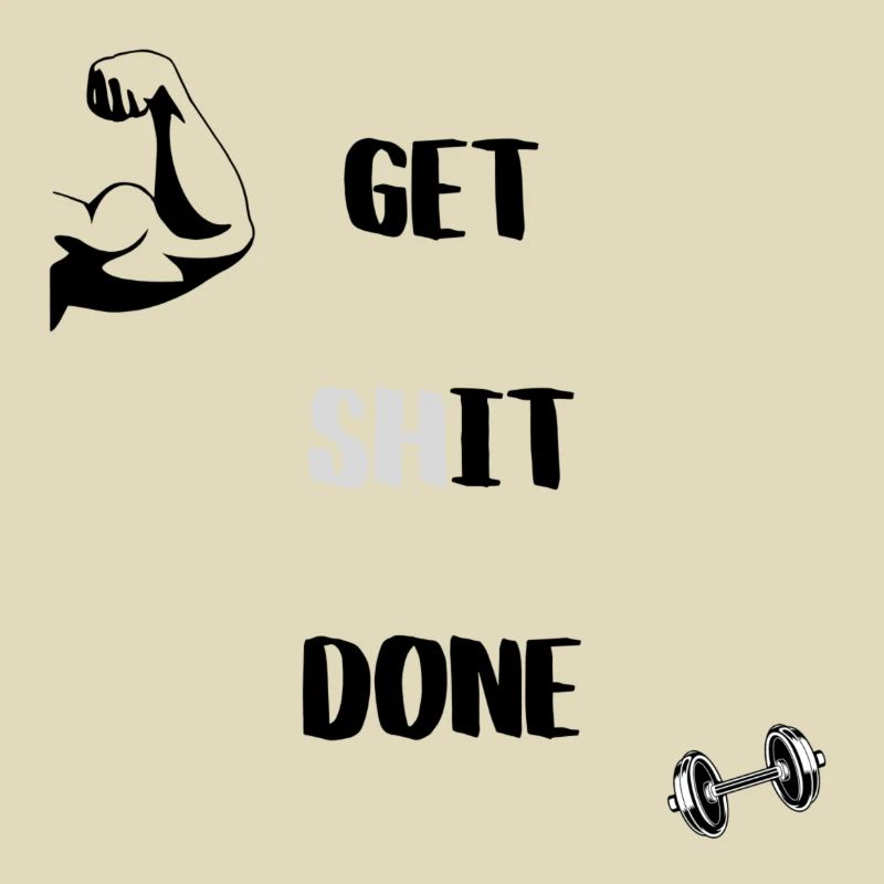 Get Shit Done