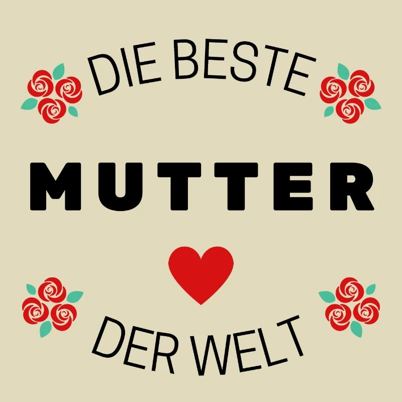 Die beste mutter der welt.