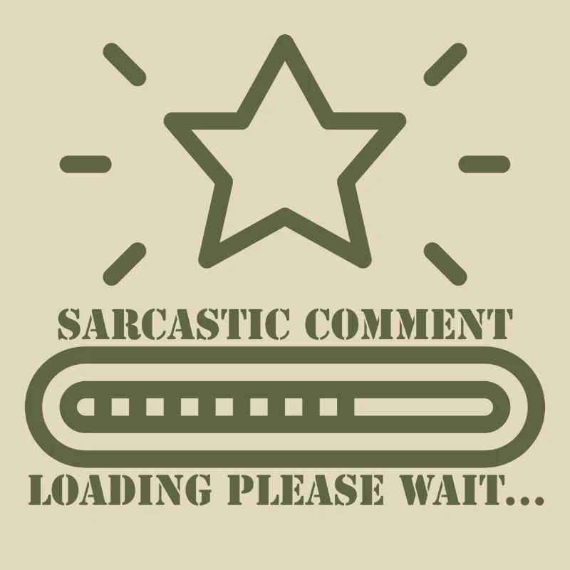 sarcastic comment loading please wait