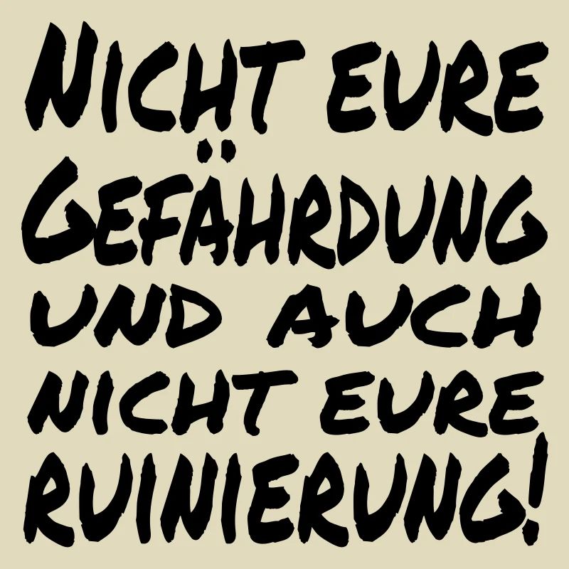 nicht eure gefährdung II