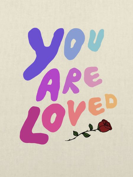 You are loved