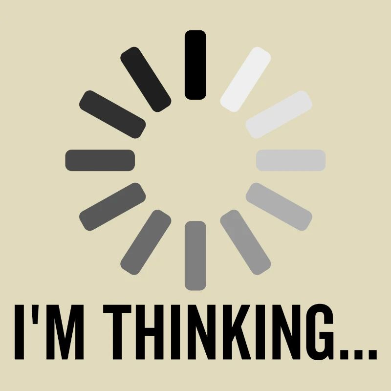 Im Thinking And Loading
