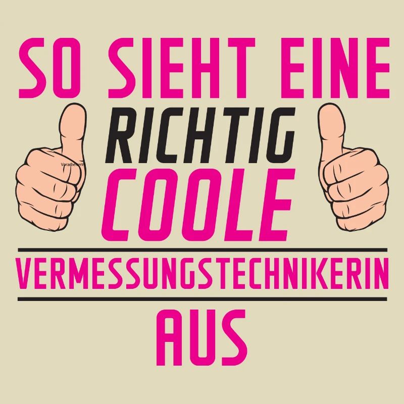 Vermessungstechnikerin | lustig | Techniker