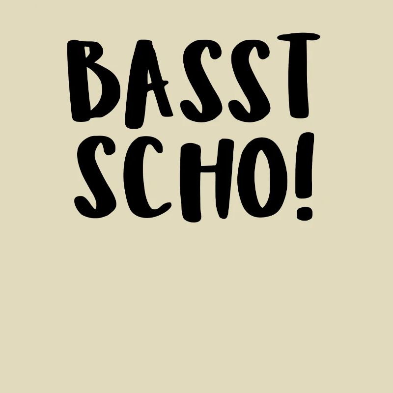 Basst Scho!
