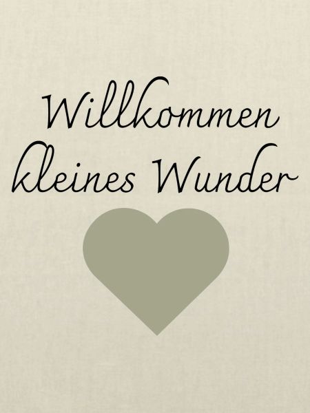 Willkommen kleines Wunder Aufdruck
