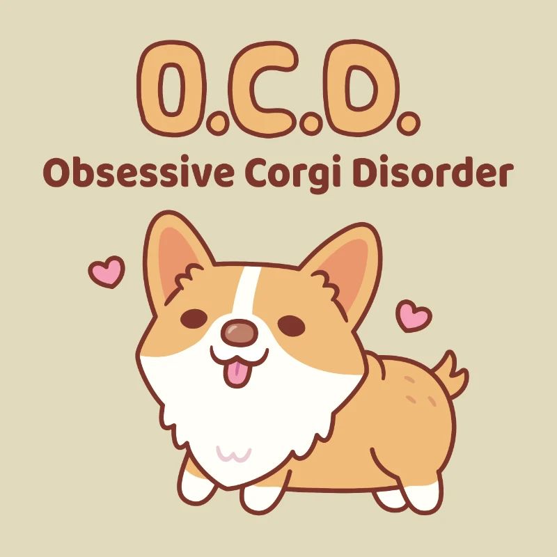 Cute Corgi Obsessive Corgi Disorder Funny