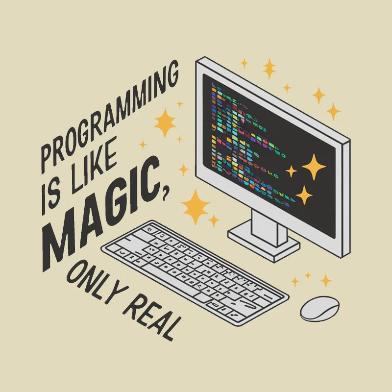 La programmation est comme de la magie, mais réelle.