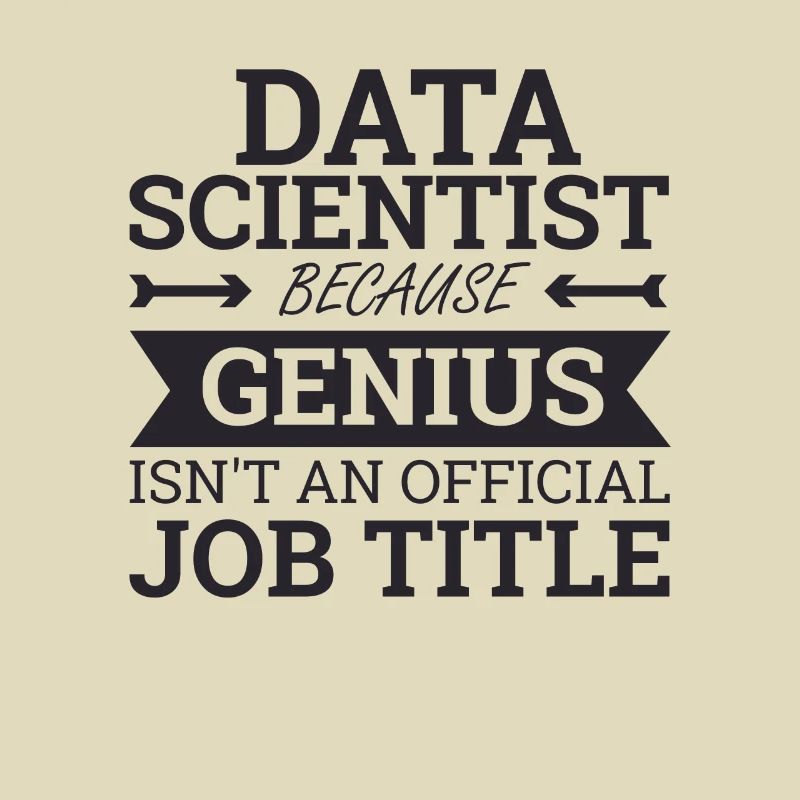 "Data Scientist Genius | Data Scientist"