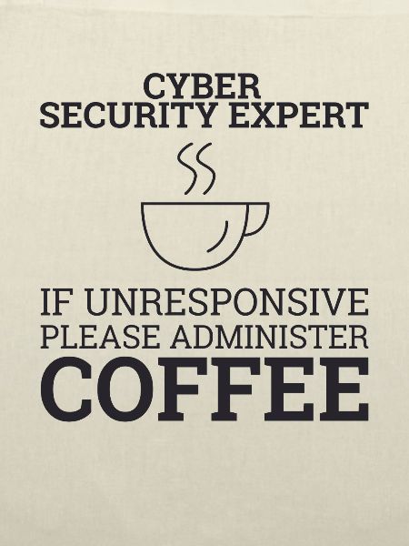 "Cyber Security Expert Coffee | Hacker"