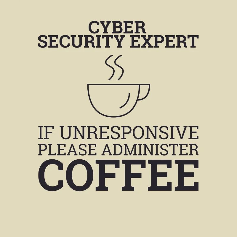 "Cyber Security Expert Coffee | Hacker"