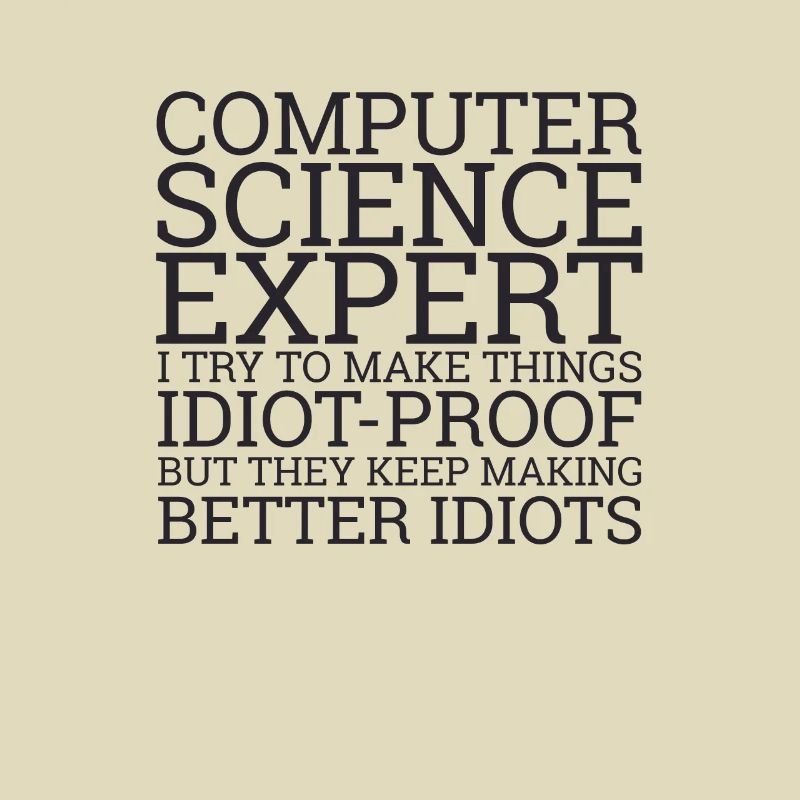 "Computer Science Expert Idiot | Informatik"