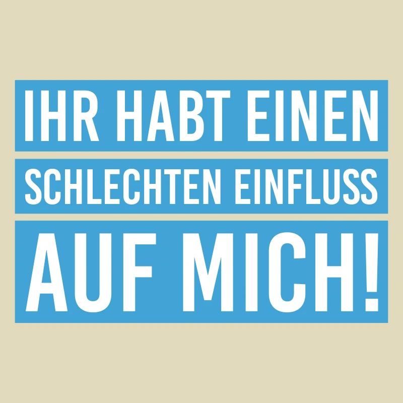 Schlechter Einfluss
